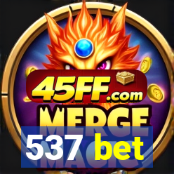 537 bet